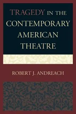 Tragedia în teatrul american contemporan - Tragedy in the Contemporary American Theatre
