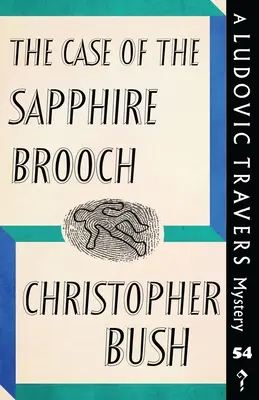 The Case of the Sapphire Brooch: Un mister Ludovic Travers - The Case of the Sapphire Brooch: A Ludovic Travers Mystery