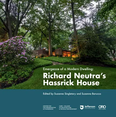Apariția unei locuințe moderne: Casa Hassrick a lui Richard Neutra - Emergence of a Modern Dwelling: Richard Neutra's Hassrick House