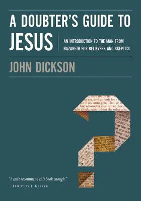 Ghidul lui Iisus pentru cei care se îndoiesc: O introducere la Omul din Nazaret pentru credincioși și sceptici - A Doubter's Guide to Jesus: An Introduction to the Man from Nazareth for Believers and Skeptics