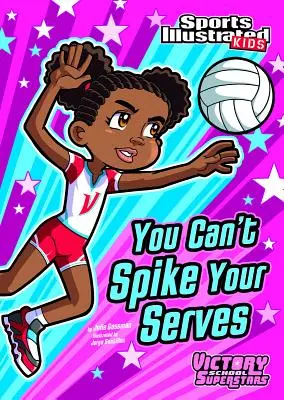 Nu vă puteți înțepa serviciile - You Can't Spike Your Serves