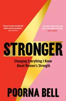 Stronger - Schimbarea a tot ceea ce știam despre forța femeilor - Stronger - Changing Everything I Knew About Women's Strength