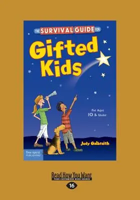 The Survival Guide for Gifted Kids (Ghidul de supraviețuire pentru copiii supradotați): For Ages 10 & Under (Revised & Updated 3rd Edition) (Large Print 16pt) - The Survival Guide for Gifted Kids: For Ages 10 & Under (Revised & Updated 3rd Edition) (Large Print 16pt)
