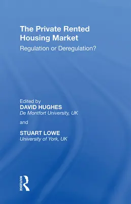 Piața locuințelor private închiriate: Reglementare sau dereglementare? - The Private Rented Housing Market: Regulation or Deregulation?