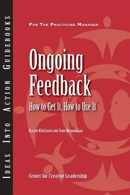 Ongoing Feedback: Cum să îl obțineți, cum să îl folosiți - Ongoing Feedback: How to Get It, How to Use It