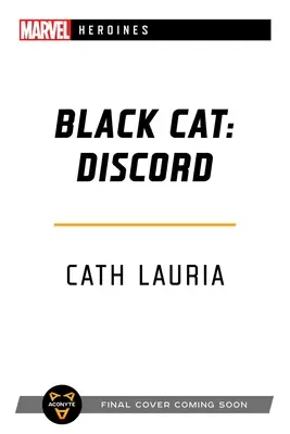Black Cat: Discordie: Un roman Marvel Heroines - Black Cat: Discord: A Marvel Heroines Novel