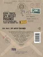 Spy Artist Prisoner - My Life in Romania under Fascist and Communist Rule