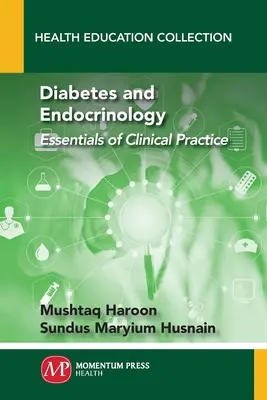 Diabet și endocrinologie: Aspecte esențiale ale practicii clinice - Diabetes and Endocrinology: Essentials of Clinical Practice