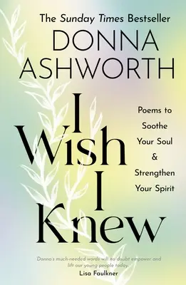 I Wish I Knew - Poezii pentru a-ți liniști sufletul și a-ți întări spiritul - I Wish I Knew - Poems to Soothe Your Soul & Strengthen Your Spirit