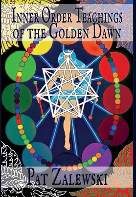 Învățăturile Ordinului Interior ale Zorilor de Aur - Inner Order Teachings of the Golden Dawn
