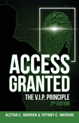 Access Granted: Principiul V.I.P. Ediția a 2-a - Access Granted: The V.I.P. Principle 2nd Edition