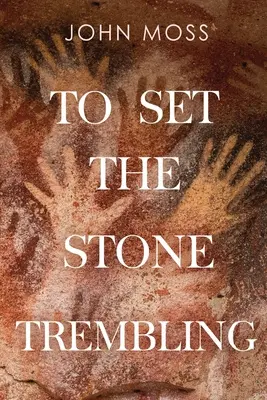Să faci piatra să tremure - To Set the Stone Trembling
