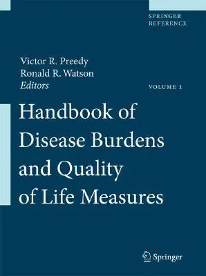 Handbook of Disease Burdens and Quality of Life Measures (Manual de măsuri privind povara bolilor și calitatea vieții) - Handbook of Disease Burdens and Quality of Life Measures