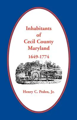 Locuitorii din comitatul Cecil, Maryland, 1649-1774 - Inhabitants of Cecil County, Maryland 1649-1774