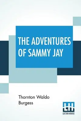 Aventurile lui Sammy Jay - The Adventures Of Sammy Jay