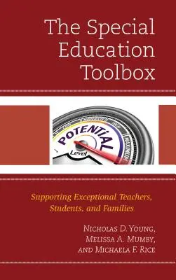 Cutia cu instrumente pentru educația specială: Sprijinirea profesorilor, elevilor și familiilor excepționale - The Special Education Toolbox: Supporting Exceptional Teachers, Students, and Families