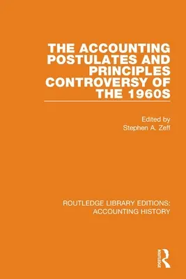 Controversa privind principiile și postulațiile contabile din anii 1960 - The Accounting Postulates and Principles Controversy of the 1960s