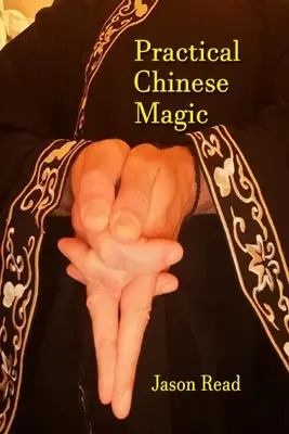 Magie chineză practică - Practical Chinese Magic