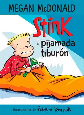 Stink Y La Pijamada Tiburn / Stink and the Shark Sleepover