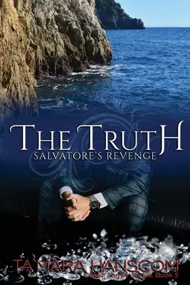 Adevărul - Răzbunarea lui Salvatore: Cartea 5 din seria Familia Caselli - The Truth - Salvatore's Revenge: Book 5 of the Caselli Family Series