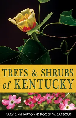 Copaci și arbuști din Kentucky - Trees and Shrubs of Kentucky