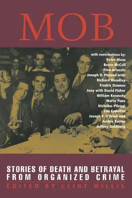 Mafia: Povești de moarte și trădare din crima organizată - Mob: Stories of Death and Betrayal from Organized Crime