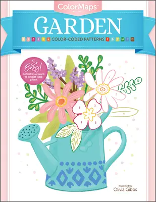Colormaps: Garden: Carte de colorat pentru adulți cu modele codificate în culori - Colormaps: Garden: Color-Coded Patterns Adult Coloring Book