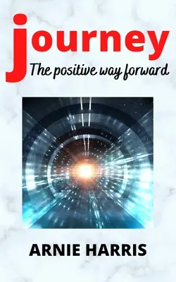Călătorie: Calea pozitivă de urmat - Journey: The positive way forward