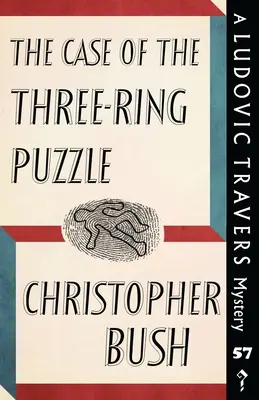 The Case of the Three-Ring Puzzle: Un mister de Ludovic Travers - The Case of the Three-Ring Puzzle: A Ludovic Travers Mystery