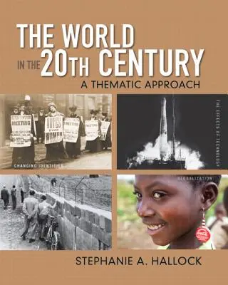 Lumea în secolul XX: A Thematic Approach - The World in the 20th Century: A Thematic Approach