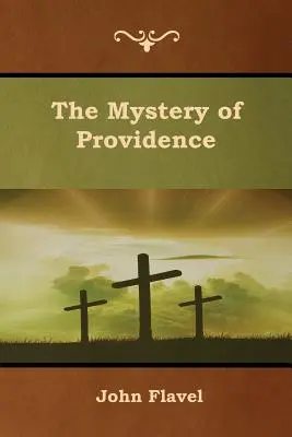 Misterul Providenței - The Mystery of Providence
