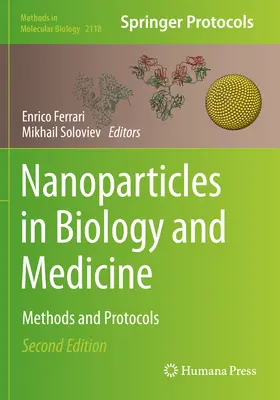 Nanoparticulele în biologie și medicină: Metode și protocoale - Nanoparticles in Biology and Medicine: Methods and Protocols