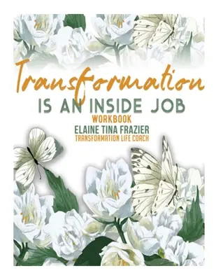 Transformarea este o treabă internă - Caiet de lucru - Transformation is an inside job-Workbook