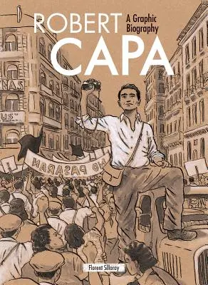 Robert Capa: O biografie grafică - Robert Capa: A Graphic Biography