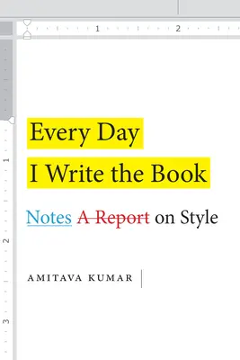 În fiecare zi scriu cartea: Note asupra stilului - Every Day I Write the Book: Notes on Style