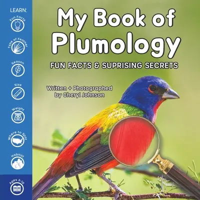 Cartea mea de Plumologie: Fapte amuzante și secrete surprinzătoare - My Book of Plumology: Fun Facts & Surprising Secrets
