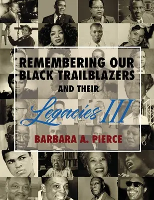 Amintirea pionierilor noștri de culoare și a moștenirilor lor III - Remembering Our Black Trailblazers and Their Legacies III
