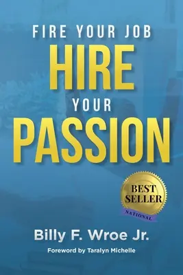 Concediază-ți slujba, angajează-ți pasiunea - Fire Your Job, Hire Your Passion
