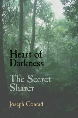 Inima întunericului și împărțitorul secret - Heart of Darkness and the Secret Sharer