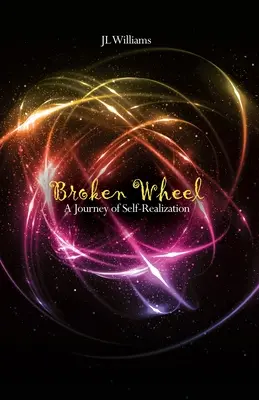 Roata frântă: O călătorie de auto-realizare - Broken Wheel: A Journey of Self-Realization