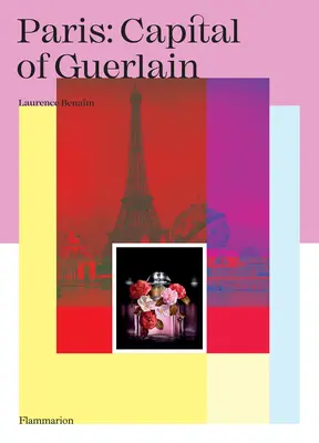 Paris: Capitala Guerlain - Paris: Capital of Guerlain