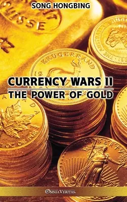 Războiul monedelor II: Puterea aurului - Currency Wars II: The Power of Gold