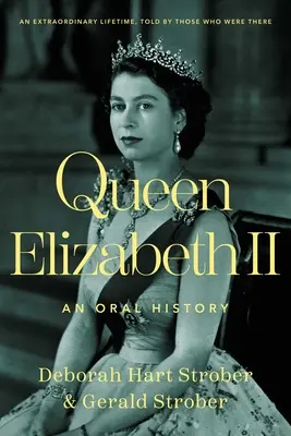 Regina Elisabeta a II-a: O istorie orală - Queen Elizabeth II: An Oral History