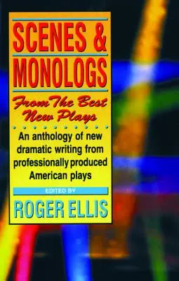 Scene și monologuri din cele mai bune piese noi - Scenes & Monologs from the Best New Plays