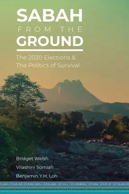 Sabah de la fața locului: Alegerile din 2020 și politica de supraviețuire - Sabah from the Ground: The 2020 Elections and the Politics of Survival