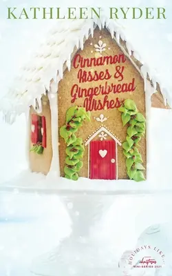 Pupici de scorțișoară și dorințe de turtă dulce - Cinnamon Kisses and Gingerbread Wishes