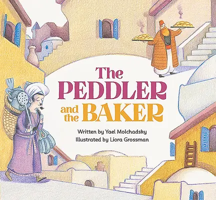 Vânzătorul ambulant și brutarul (The Peddler and the Baker) - The Peddler and the Baker