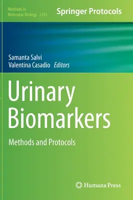 Biomarkeri urinari: Metode și protocoale - Urinary Biomarkers: Methods and Protocols