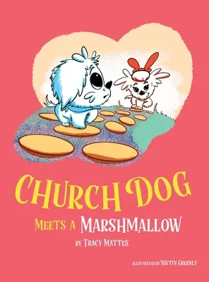 Church Dog întâlnește o bezea - Church Dog Meets a Marshmallow