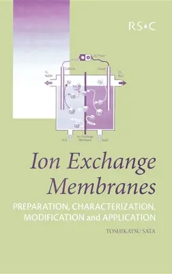 Membrane schimbătoare de ioni: Preparare, caracterizare, modificare și aplicare - Ion Exchange Membranes: Preparation, Characterization, Modification and Application
